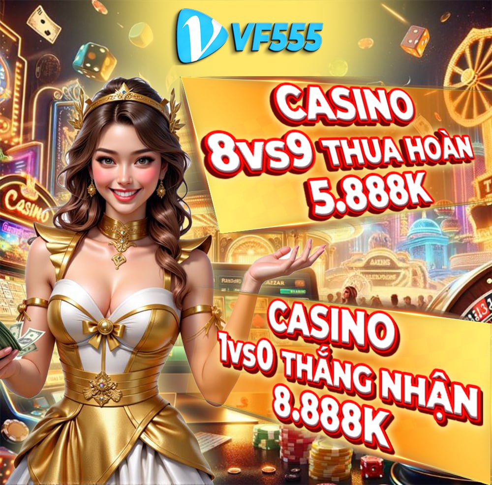 Hướng dẫn tham gia casino VF555